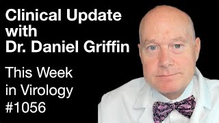 TWiV 1056: Clinical update with Dr. Daniel Griffin