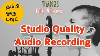 Studio quality audio Audio Recording |android mobile |tamil|YouTube tips tricks