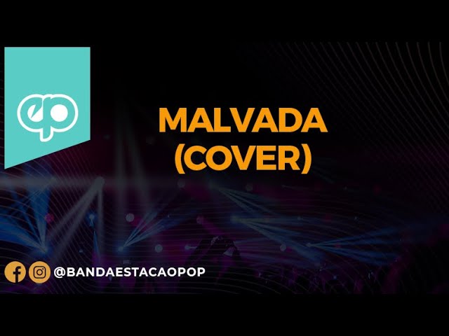 MALVADA (cover) - por ESTAÇÃO POP