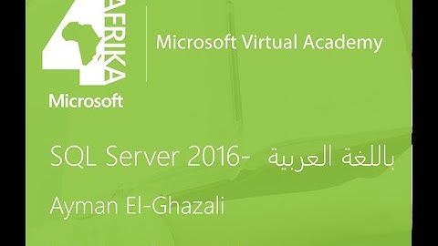 [Arabic - عربي] - Advanced Development Topics: Temporal Tables -SQL Server 2016- تعليم بللغة العربيه