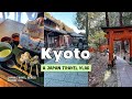 4day kyoto japan travel itinerary things to do places to eat travel tips hidden gems