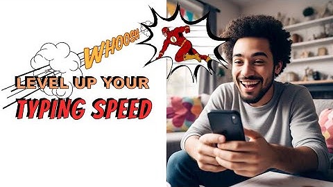 7 Tips to Typing Faster on Android or iPhone Device