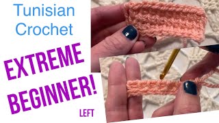 Extreme Beginner Tunisian Crochet for Left Handers!