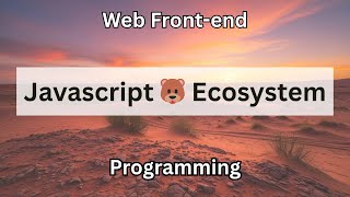 Celebrity Javascript π» Ecosystem | Web Front-end Programming Wealth