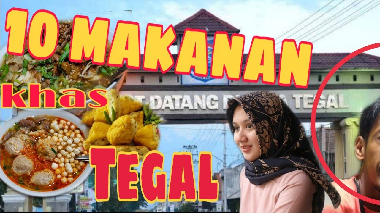 10 Makanan Khas TEGAL - Enak dan Legendaris (mantaaap) 