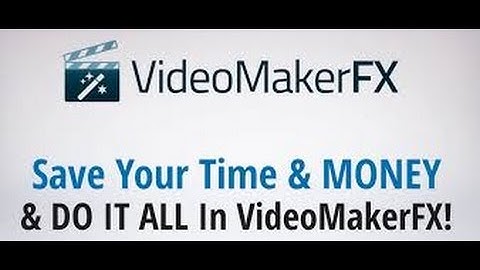 Video Maker FX 2017   Make Your Own Animation Videos easy