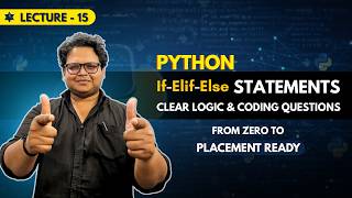 If-Elif Else in Python with Coding Questions | Chapter 6 | Zero to Placement