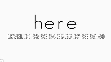 Here - A Puzzle Game Level 31 32 33 34 35 36 37 38 39 40 Walkthrough (Techyonic)