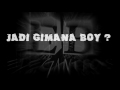 JADI GIMANA BOY ? - FELIX EB X UGHALL EB