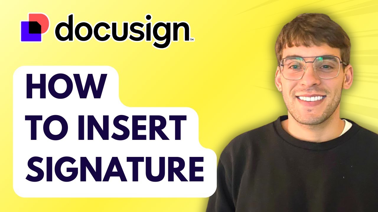 How to Insert Signature in Docusign [2026 Full Guide] - YouTube