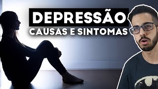 DEPRESSÃO - CAUSAS E SINTOMAS