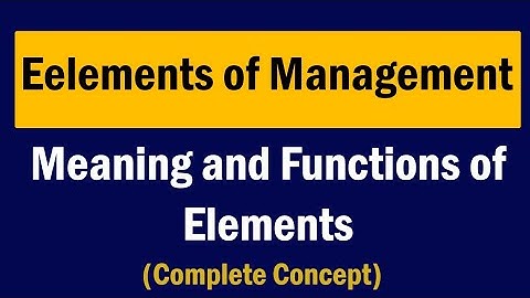 Elements of Management/administration  Function and meaning of management by Zeshan Umar