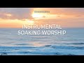 Nature sounds  oceans waves  holy  instrumental soaking worship  soaking into heavenly sounds