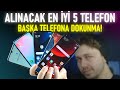 Bence Alınacak En İyi 5 TELEFON (TEMMUZ 2025) - İZLEMEDEN ALMA !