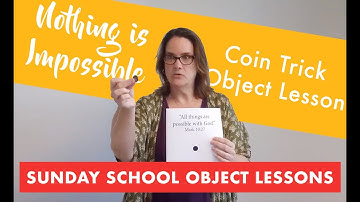 Gospel Illusions: "Nothing is Impossible" Coin Object Lesson