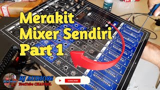 Cara merakit mixer sendiri