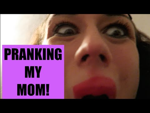 pranking-my-mom!