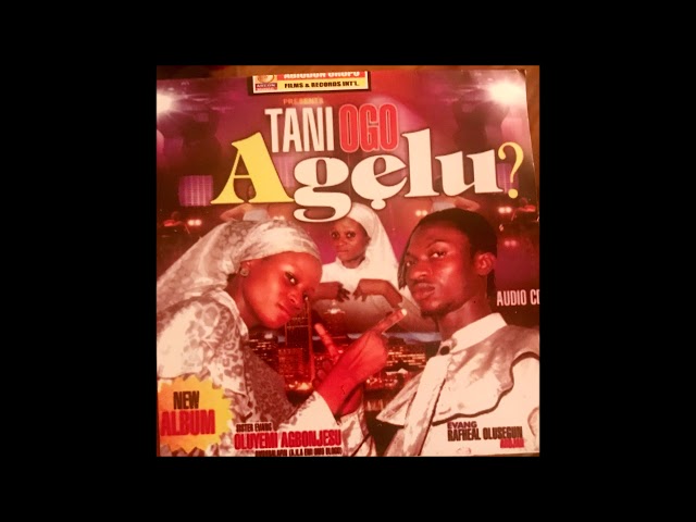 Tani Ogo Agelu - Oluyemi Agbojesu u0026 Arojah class=