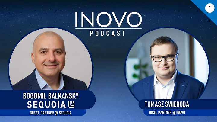 Bogomil Balkansky - What does Sequoia look for in startups? || Inovo Podcast #1