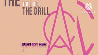 The Drill - The Drill (FL8TS Edit 2k22)