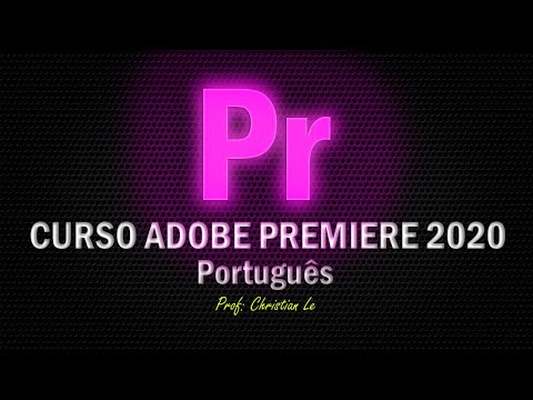 CURSO ADOBE PREMIERE PRO CC 2020 PORTUGUÊS | EDIÇÃO DE VÍDEO | GRÁTIS