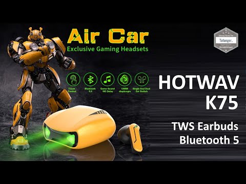 Hotwav K75 TWS 5.0 Bluetooth Earphones - Hotwav Aircar Earbuds - Unboxing