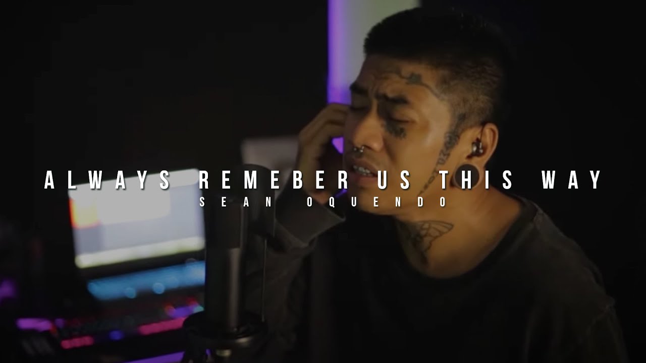 Sean Oquendo - Always Remember Us This Way Cover (Lady Gaga)