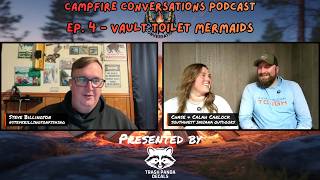 Campfire Conversations Podcast Ep. 4 - Vault Toilet Mermaids #podcast #fishing #outdoors