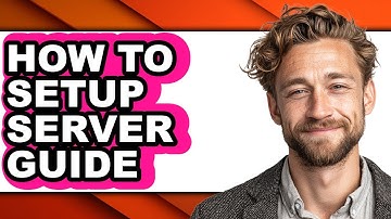 How to Setup Server Guide - Step By Step