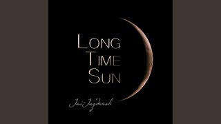Video thumbnail of "Jai-Jagdeesh - Long Time Sun"