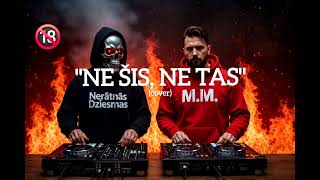 Nerātnās Dziesmas & M.m. - Ne Šis,Ne Tas (Cover)