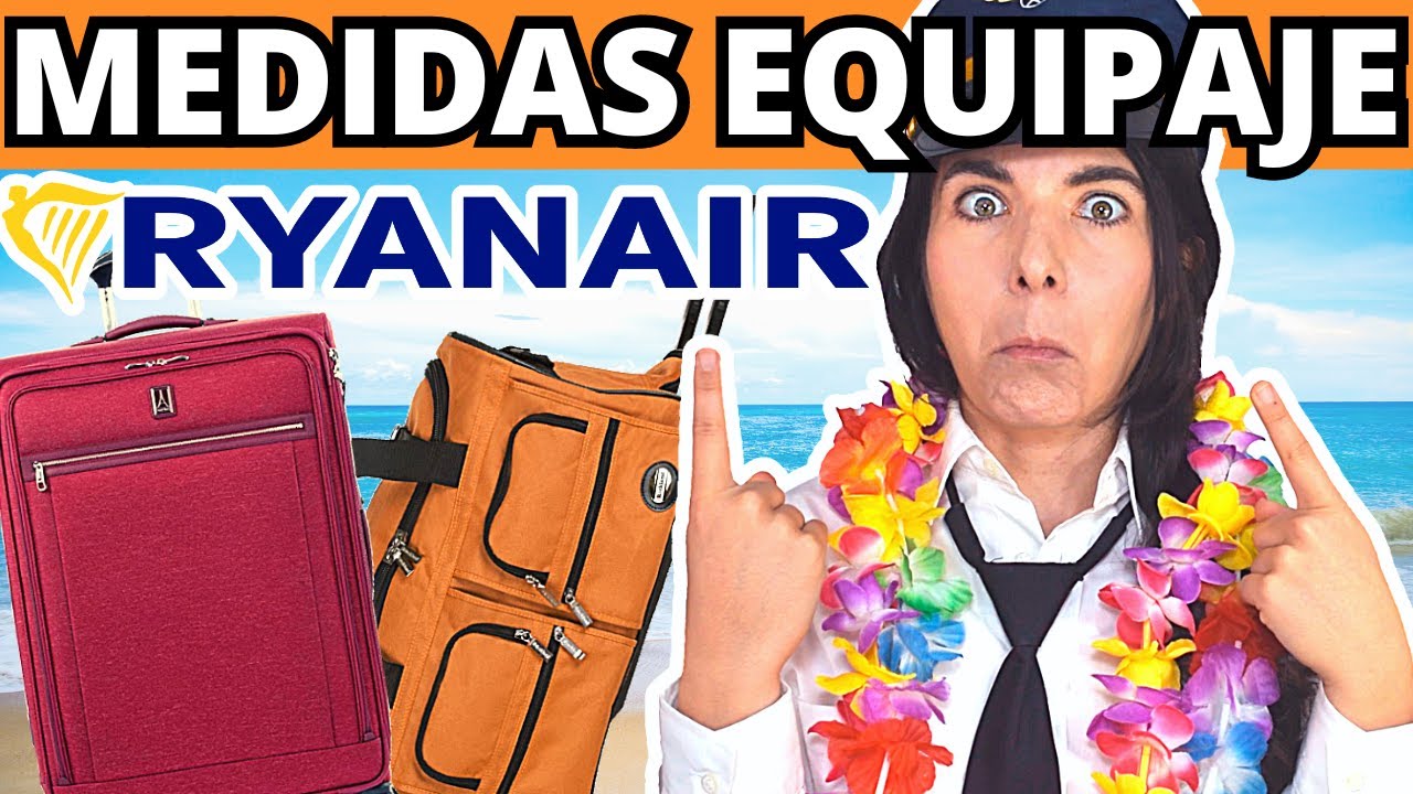 Dimensiones, peso y consejos sobre el equipaje con Ryanair