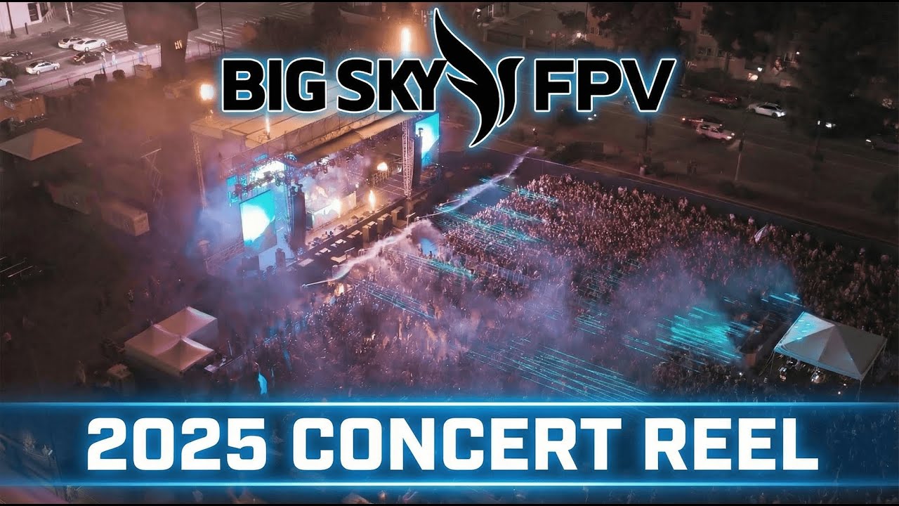 Big Sky FPV 2025 concert and festival drone reel