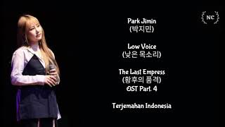 Park Jimin - Low Voice (The Last Empress OST) [Lyrics INDO SUB]