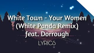 White Town - Your Women (White Panda - Remix) Feat. Dorrough | Lyrics - by Sithuwa Resimi