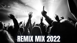 REMIX MIX 2022 - Mashups & Remixes Of Popular Songs 2022 | Party Dj Club Music Remix Mix 2022