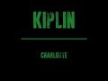 Kiplin ltd  charlotte audio official