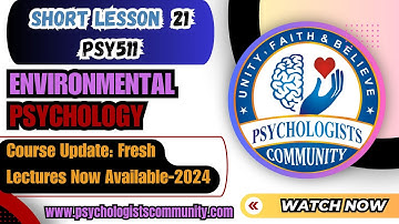 Updated PSY511 Environmental Psychology Short Lesson 21 | PSY511 Midterm & Finalterm Short Lectures
