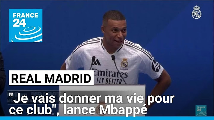 Real Madrid : "Je vais donner ma vie pour ce club", lance Mbappé aux supporters • FRANCE 24