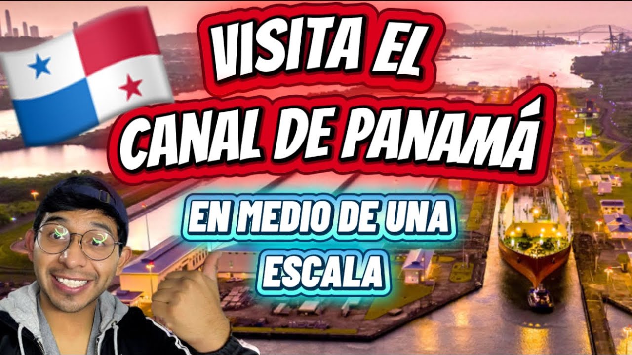 Visita el canal de Panamá 🇵🇦 en menos de 5 horas durante una escala! ¿Es posible? ¿Es muy caro?
