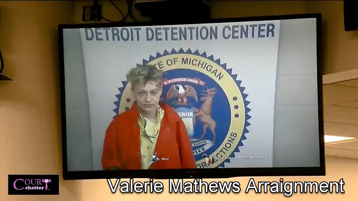 Valerie Mathews Arraignment 04/07/17