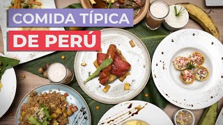 Comida típica de Perú 🇵🇪 | 10 platos imprescindibles