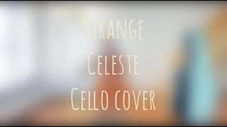 Celeste - Strange ( Cello Cover by Anwar Saidi )