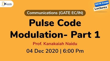 Communications (EC/IN) - Pulse Code Modulation  Part 1 - 4 Dec, 6 PM