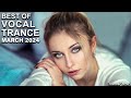 Best of vocal trance mix march 2024  tranceforce1