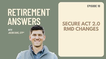 SECURE Act 2 0 RMD Changes