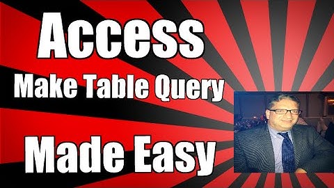 Using the make table query In Access 2007 2010 2013 2016 tutorial for beginners