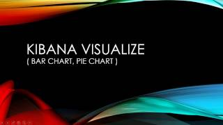 [ELK Stack] 14. Kibana - Visualize (Bar Chart, Pie Chart)
