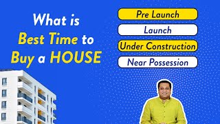 Best time to Buy a HOUSE | What is Pre-launch, Launch, Under Construction and Near Possession HOUSE screenshot 3