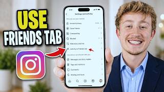 How To Use Friends Tab On Instagram Reels - Full Guide